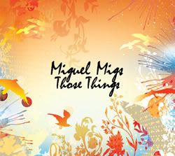 Miguel Migs Those Things