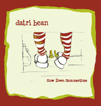 "Slow Down Summertime" by Datri Bean